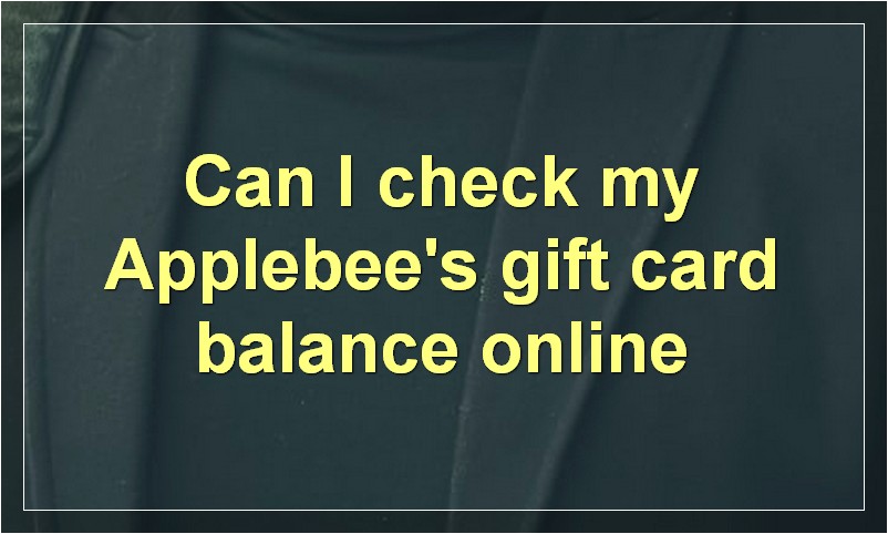 Can I check my Applebee's gift card balance online