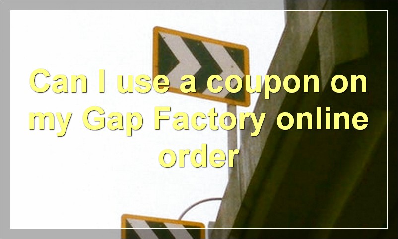 Can I use a coupon on my Gap Factory online order