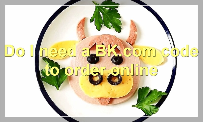 Do I need a BK.com code to order online