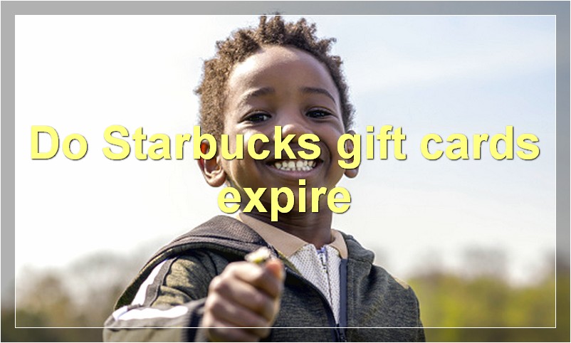 Do Starbucks gift cards expire