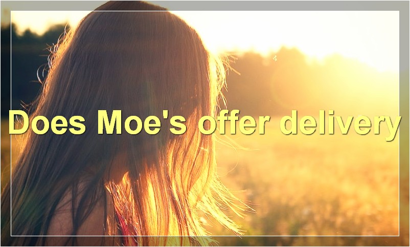 Does Moe's offer delivery