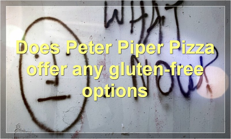 Does Peter Piper Pizza offer any gluten-free options