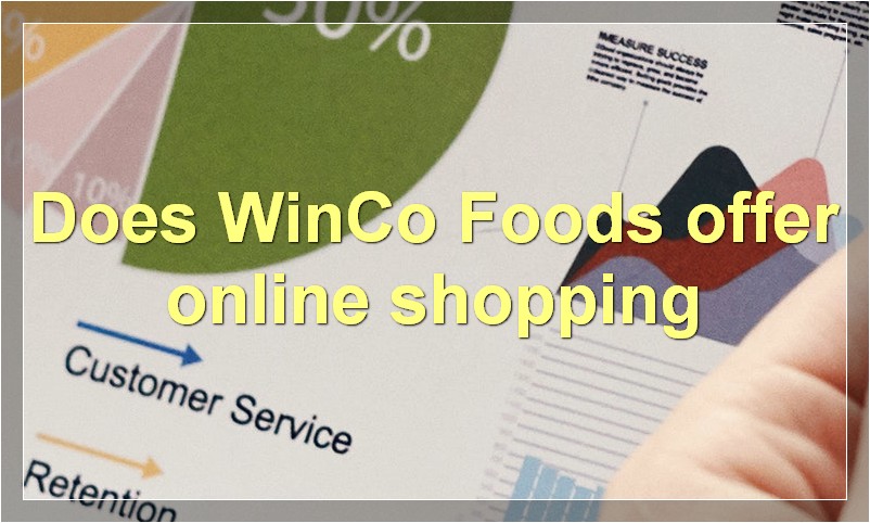 Does WinCo Foods offer online shopping