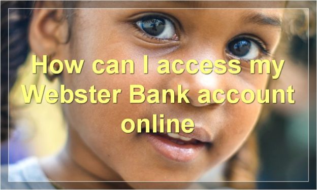 How can I access my Webster Bank account online