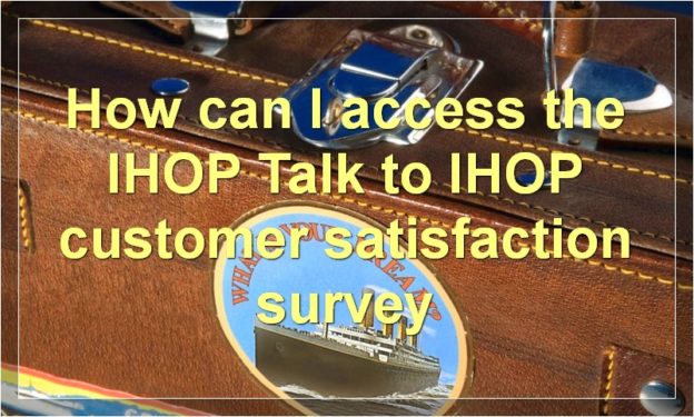 How can I access the IHOP Talk to IHOP customer satisfaction survey
