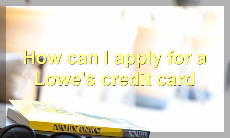 How can I apply for a Lowe's credit card