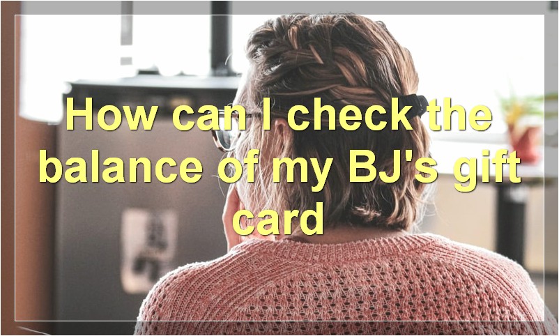 How can I check the balance of my BJ's gift card