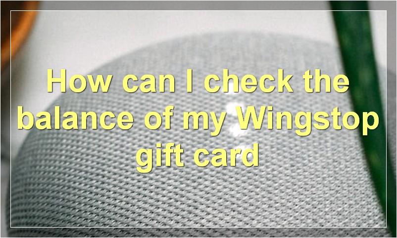 How can I check the balance of my Wingstop gift card