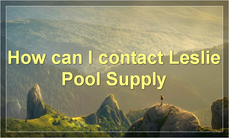 How can I contact Leslie Pool Supply