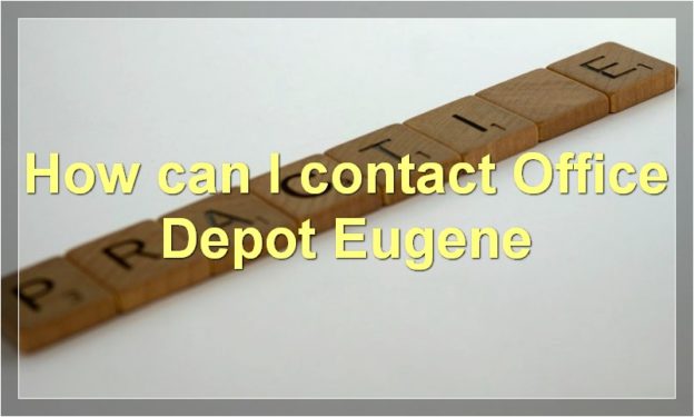 How can I contact Office Depot Eugene