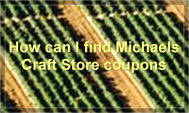 How can I find Michaels Craft Store coupons