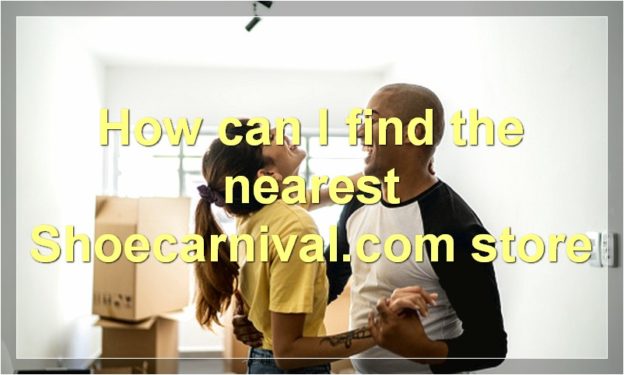 How can I find the nearest Shoecarnival.com store