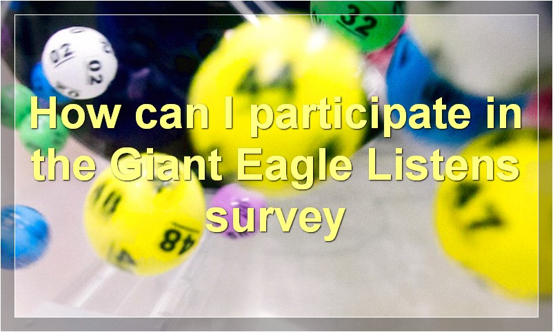How can I participate in the Giant Eagle Listens survey