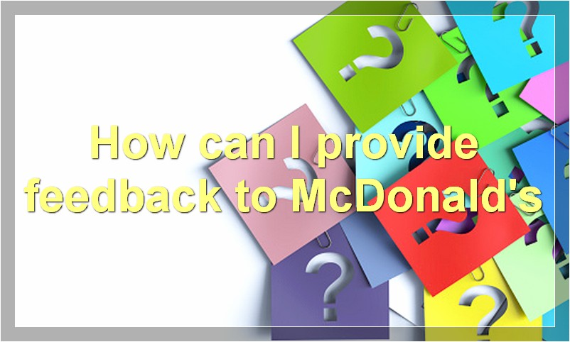 How can I provide feedback to McDonald's