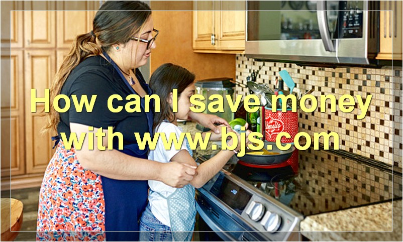 How can I save money with www.bjs.com