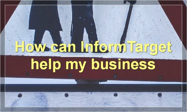 How can InformTarget help my business