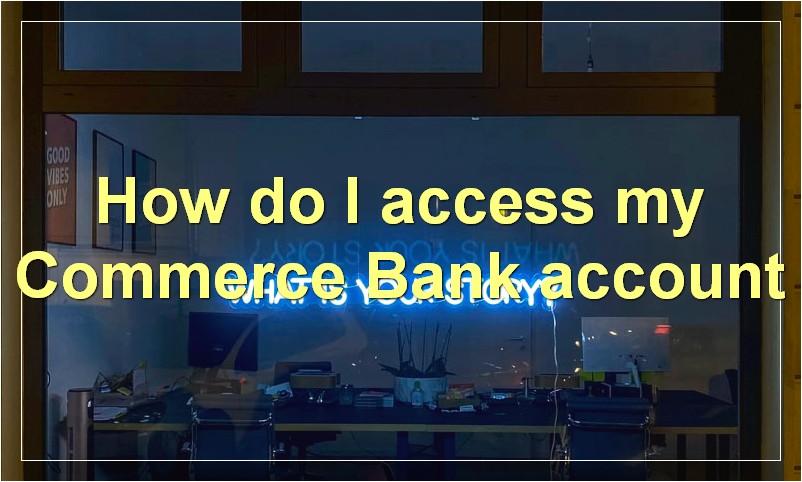 How do I access my Commerce Bank account