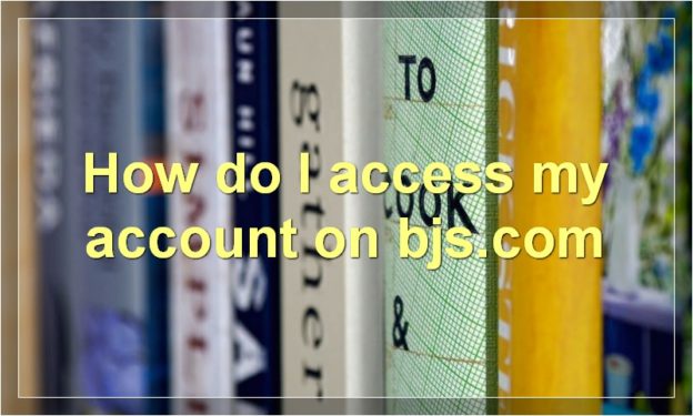 How do I access my account on bjs.com