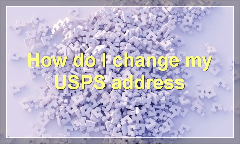How do I change my USPS address