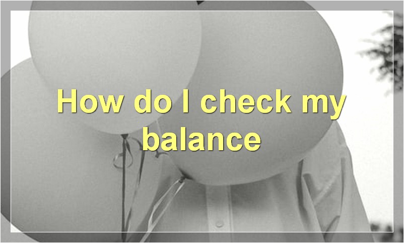 How do I check my balance