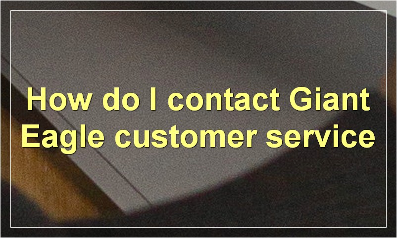 How do I contact Giant Eagle customer service