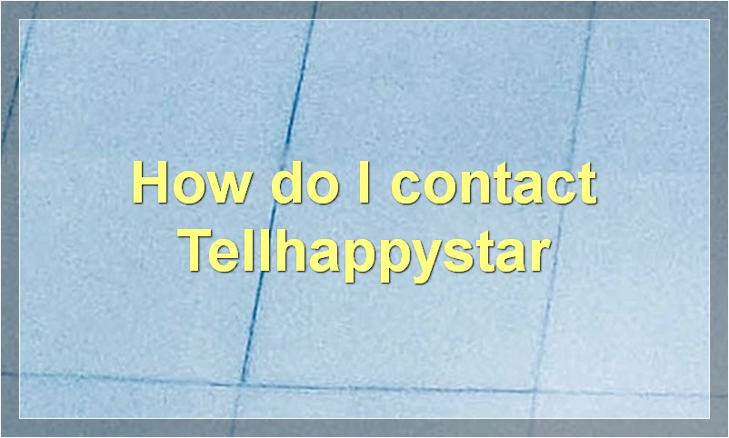 How do I contact Tellhappystar