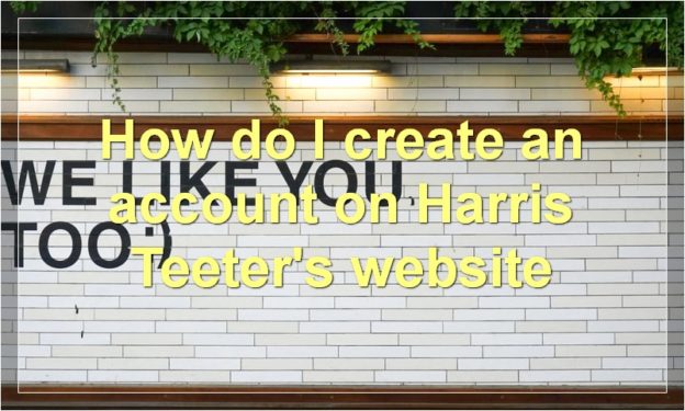 How do I create an account on Harris Teeter's website