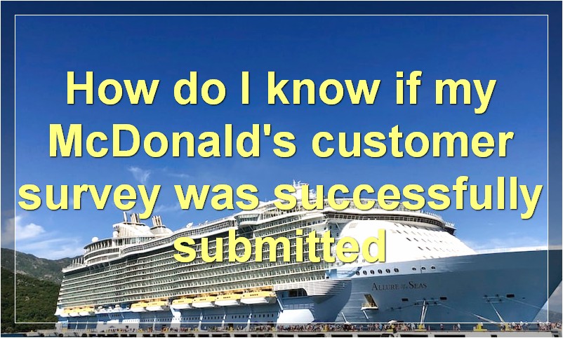How do I know if my McDonald's customer survey was successfully submitted
