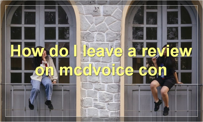 How do I leave a review on mcdvoice con