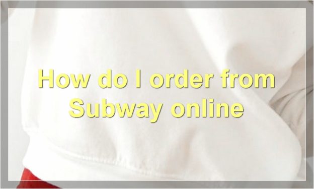 How do I order from Subway online