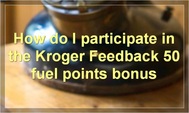 How do I participate in the Kroger Feedback 50 fuel points bonus