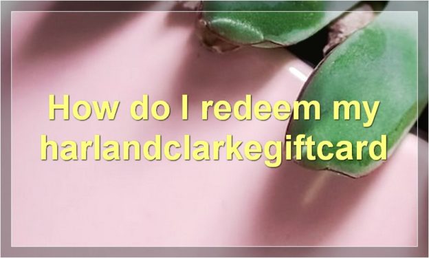 How do I redeem my harlandclarkegiftcard