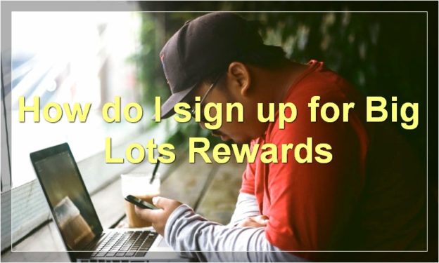 How do I sign up for Big Lots Rewards
