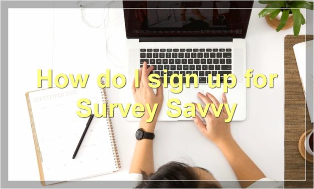 How do I sign up for Survey Savvy