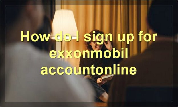 How do I sign up for exxonmobil accountonline