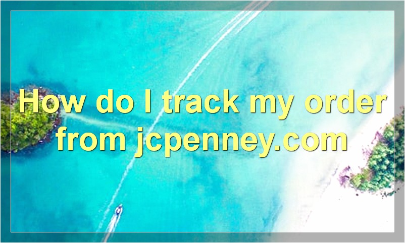 How do I track my order from jcpenney.com
