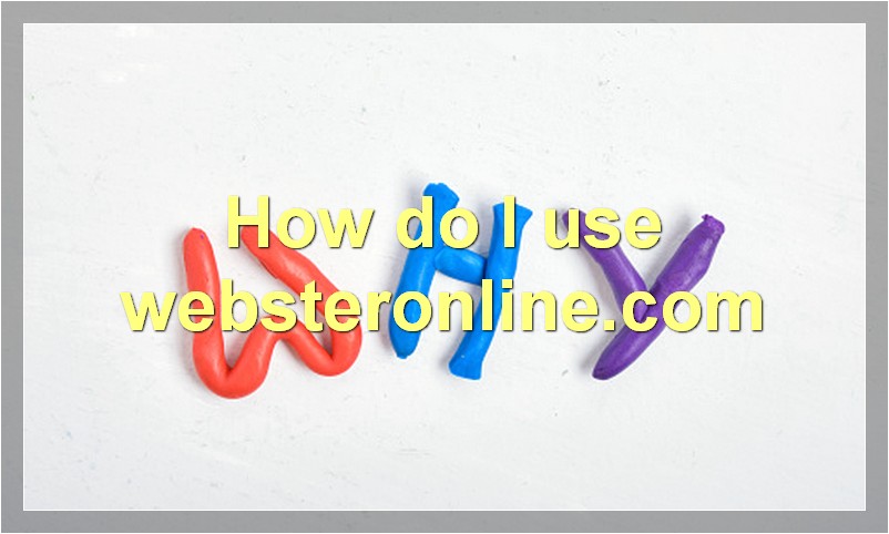 How do I use websteronline.com