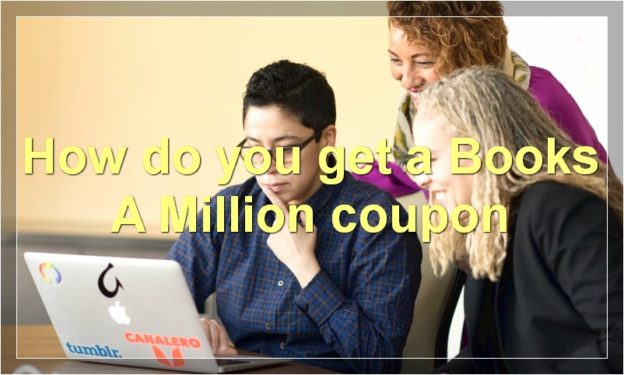How do you get a Books A Million coupon