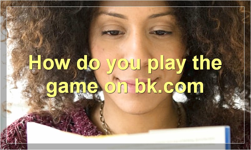How do you play the game on bk.com