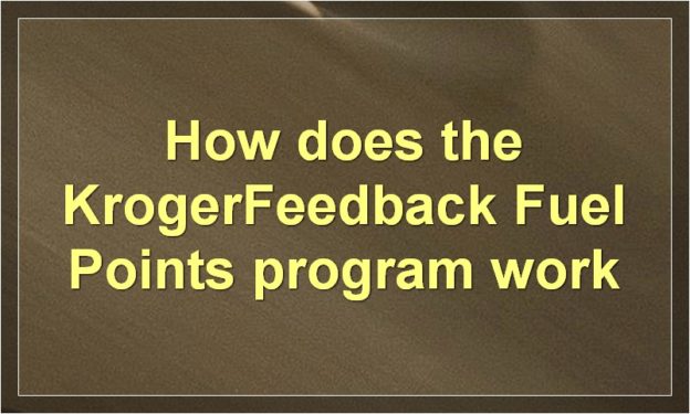 How does the KrogerFeedback Fuel Points program work