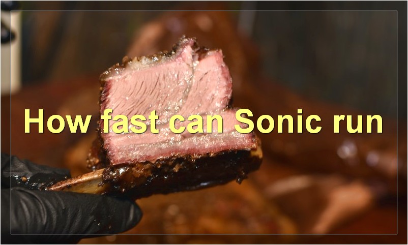 How fast can Sonic run
