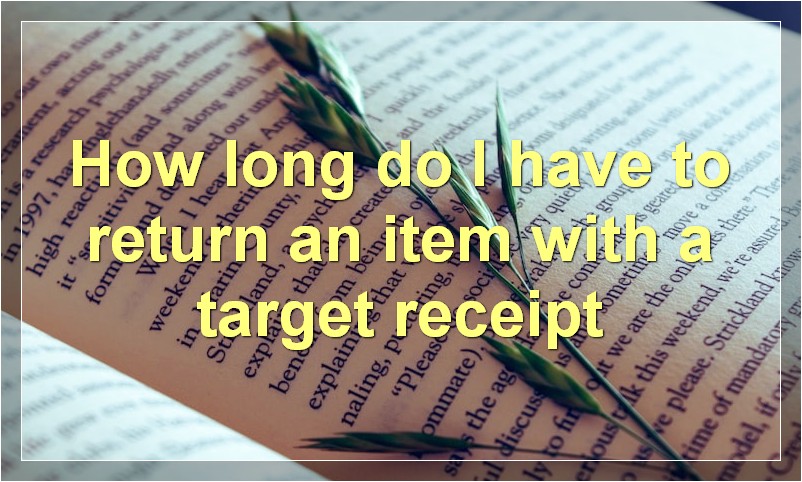 How long do I have to return an item with a target receipt