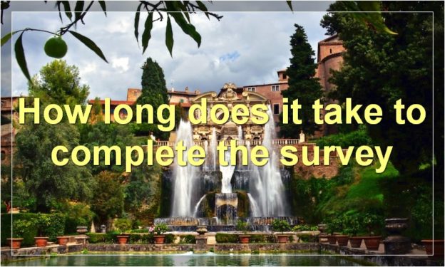 How long does it take to complete the survey