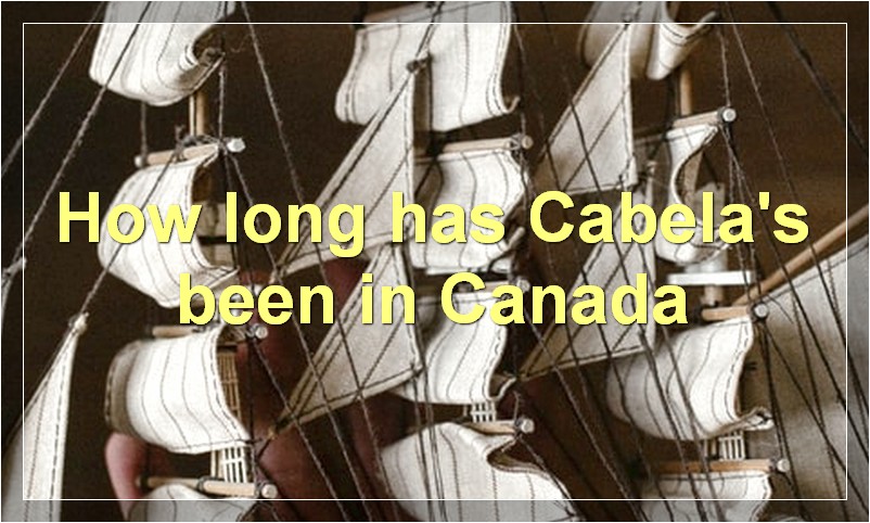 How long has Cabela's been in Canada