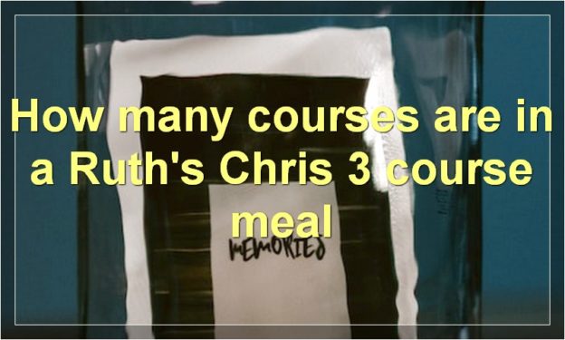 How many courses are in a Ruth's Chris 3 course meal