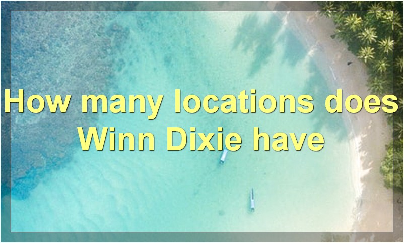 How many locations does Winn Dixie have