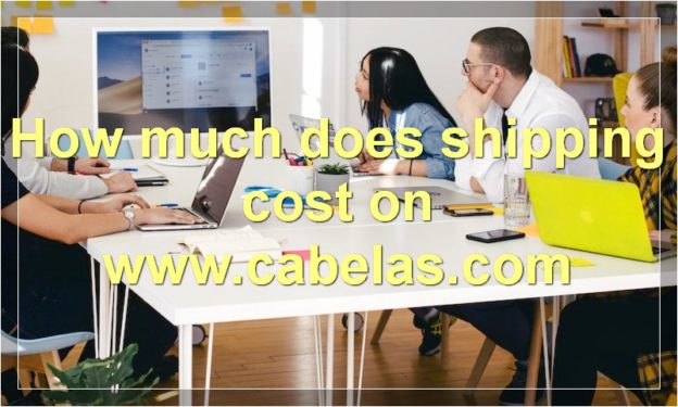 How much does shipping cost on www.cabelas.com