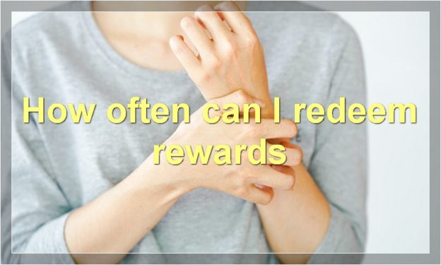 How often can I redeem rewards