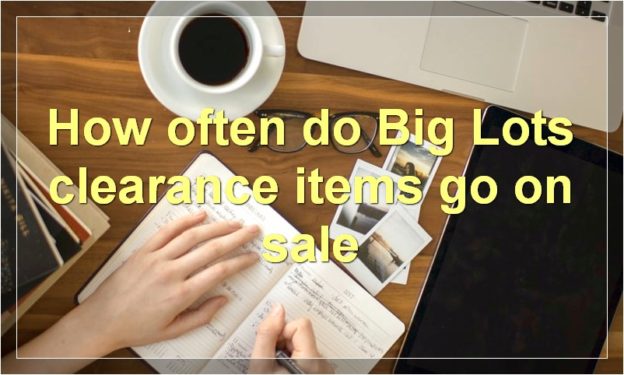 How often do Big Lots clearance items go on sale