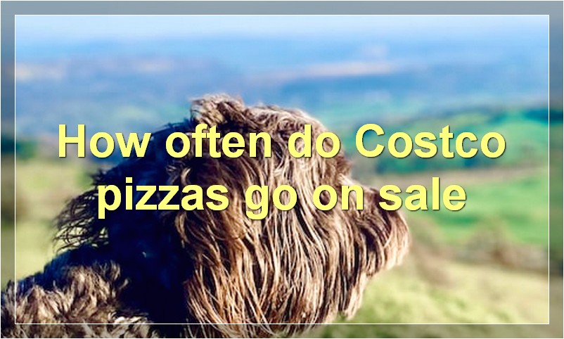 How often do Costco pizzas go on sale